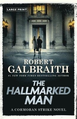 The Hallmarked Man: A Cormoran Strike Novel