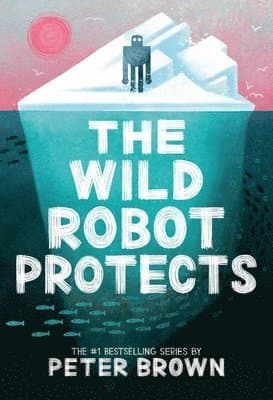 Omslag till boken The Wild Robot Protects: Volume 3 av Peter Brown