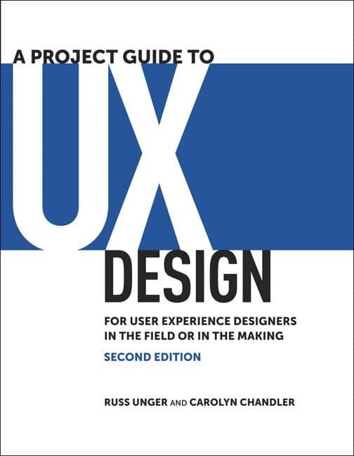 Project Guide to UX Design, A