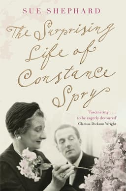 Surprising Life of Constance Spry