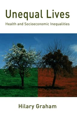 Unequal Lives: Health and Socioeconomic Inequalities