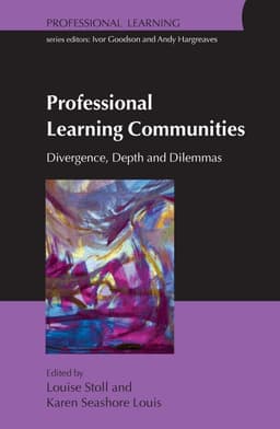 Professional Learning Communities: Divergence, Depth and Dilemmas