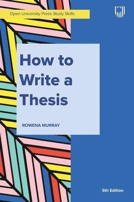 Murray, How to Write a Thesis 5e