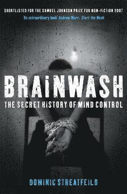Brainwash: The Secret History of Mind Control