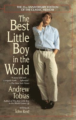 The Best Little Boy in the World: The 25th Anniversary Edition of the Classic Memoir