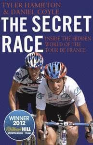 The Secret Race: The Secret Race: Inside the Hidden World of the Tour de France