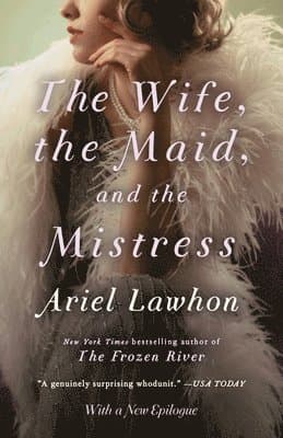 The Wife, the Maid, and the Mistress