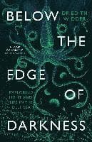 Below the Edge of Darkness
