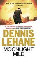 Omslag till boken Moonlight Mile av Dennis Lehane