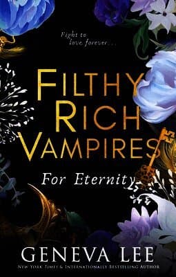 Filthy Rich Vampires: For Eternity