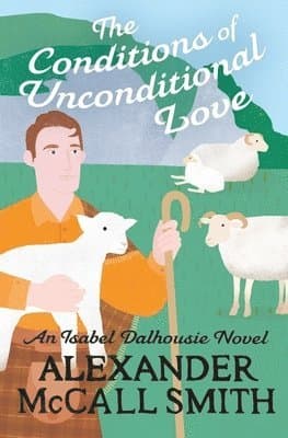 Omslag till boken Conditions of Unconditional Love av Alexander McCall Smith