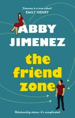 Friend Zone: the most hilarious and heartbreaking romantic comedy