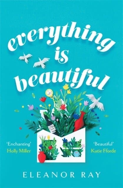 Everything is Beautiful:  'the most uplifting book of the year' Good Housekeeping