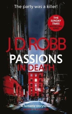 Passions in Death: An Eve Dallas thriller (In Death 59)