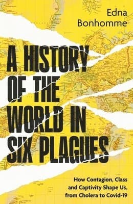 History of the World in Six Plagues