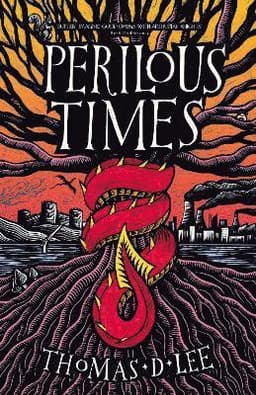 Perilous Times : The Sunday Times bestseller compared to 'Good Omens with Arthurian knights'