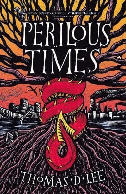 Perilous Times : The Sunday Times bestseller compared to 'Good Omens with Arthurian knights'
