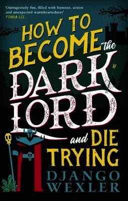 How to Become the Dark Lord and Die Trying