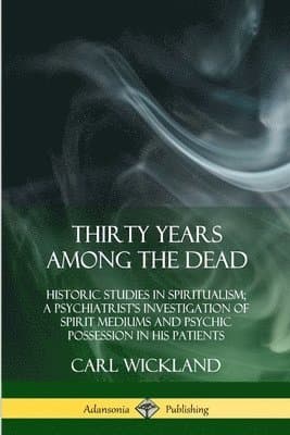 Thirty Years Among the Dead