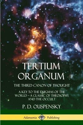 Tertium Organum, The Third Canon of Thought