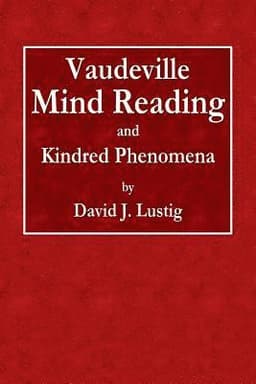 Vaudeville Mind Reading and Kindred Phenomena