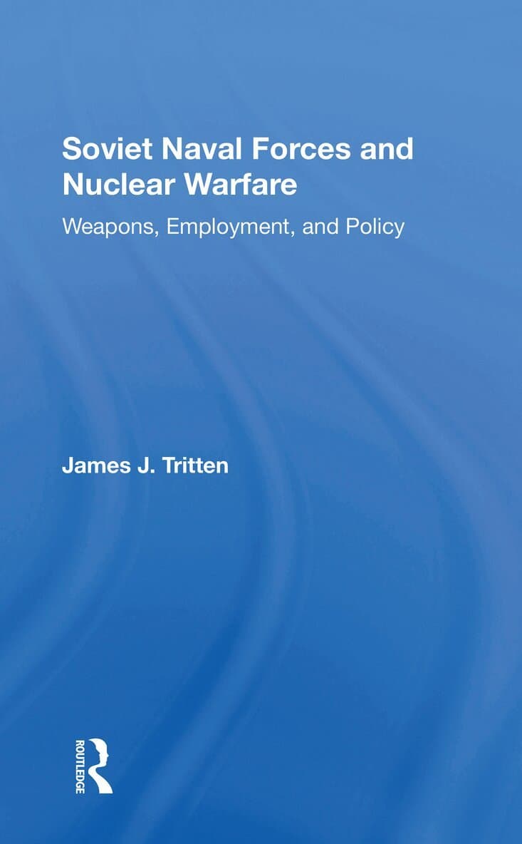 Soviet Naval Forces And Nuclear Warfare