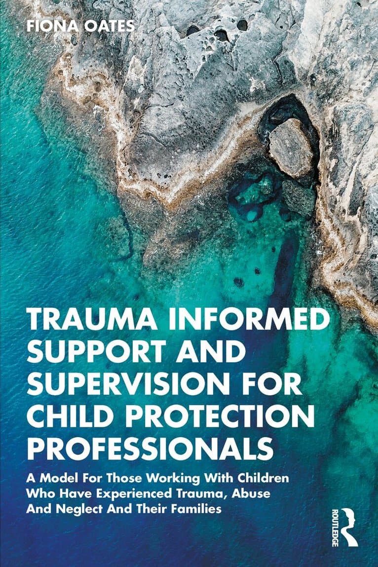 Trauma Informed Support and Supervision for Child Protection Professionals