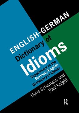 German/English Dictionary of Idioms