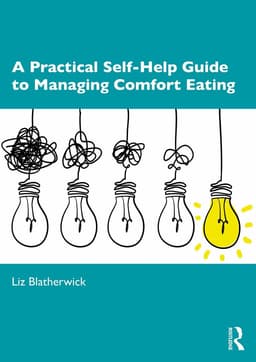 Practical Self-Help Guide to Managing Comfort Eating