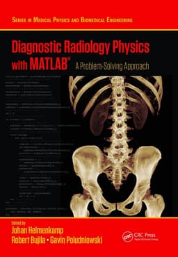 Diagnostic Radiology Physics with MATLAB®
