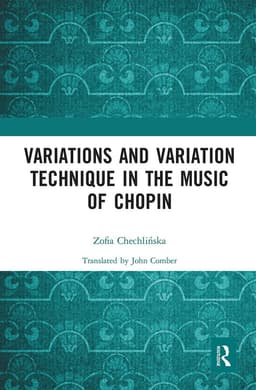Variations and Variation Technique in the Music of Chopin