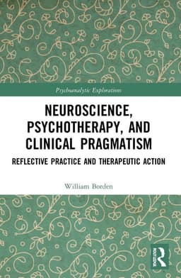 Neuroscience, Psychotherapy and Clinical Pragmatism