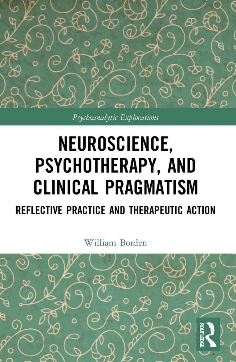 Neuroscience, Psychotherapy and Clinical Pragmatism