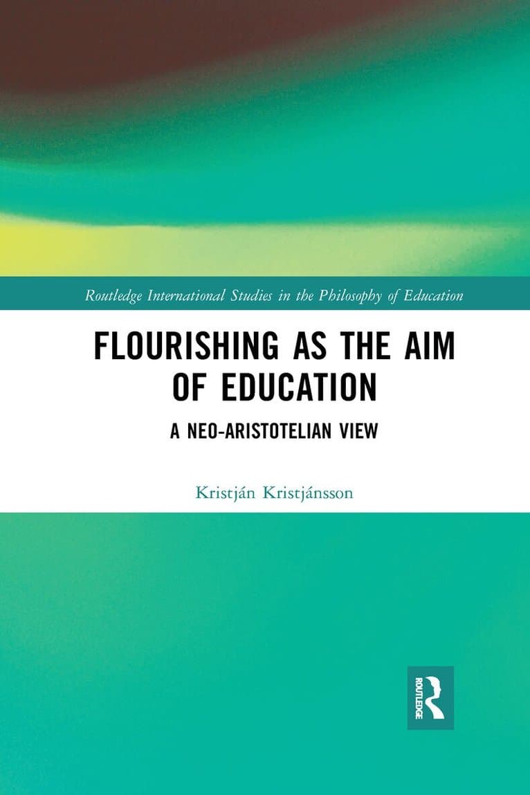 Flourishing as the Aim of Education