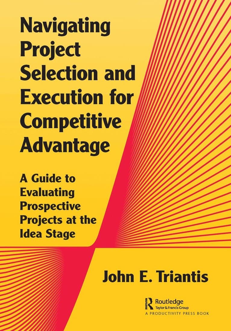 Navigating Project Selection and Execution for Competitive Advantage