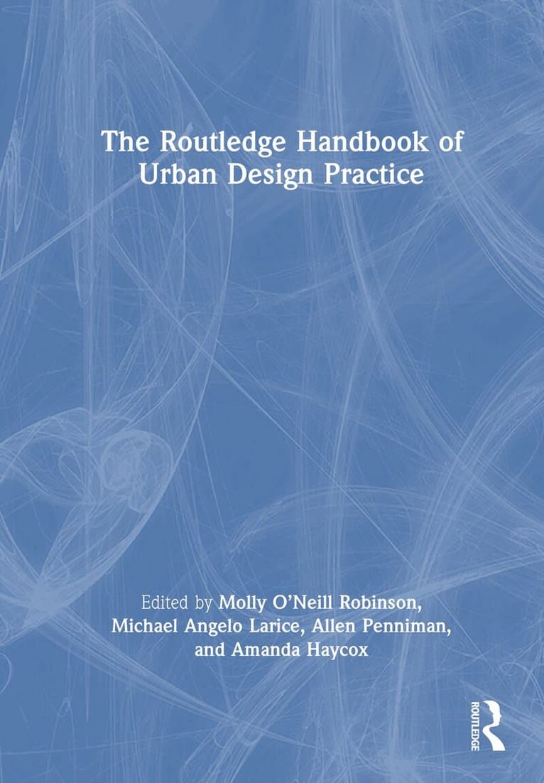 Routledge Handbook of Urban Design Practice