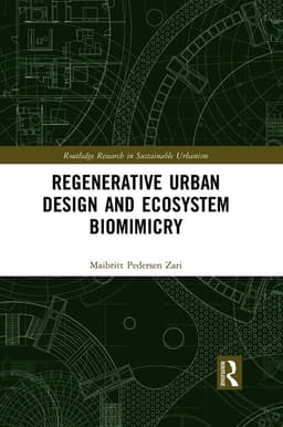 Regenerative Urban Design and Ecosystem Biomimicry
