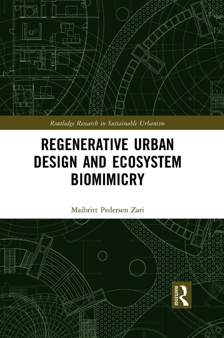 Regenerative Urban Design and Ecosystem Biomimicry