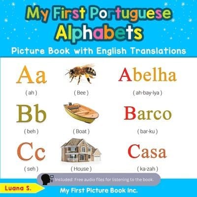 My First Portuguese Alphabets Picture Book with English Translations