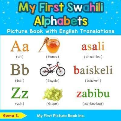 My First Swahili Alphabets Picture Book with English Translations