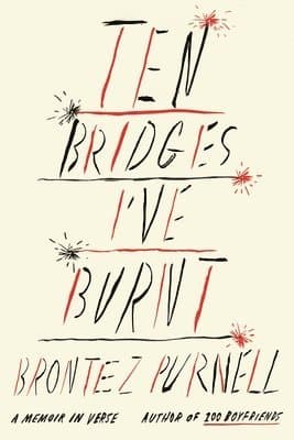 Ten Bridges I've Burnt