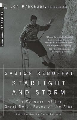 Starlight and Storm: The Conquest of the Great North Faces of the Alps