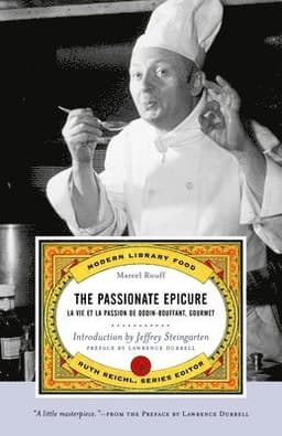 The Passionate Epicure: La Vie Et La Passion de Dodin-Bouffant, Gourmet