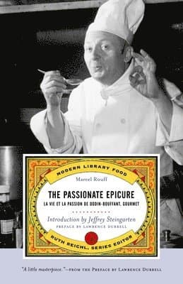The Passionate Epicure: La Vie Et La Passion de Dodin-Bouffant, Gourmet