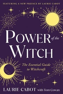 Power of the Witch: The Essential Guide to Witchcraft