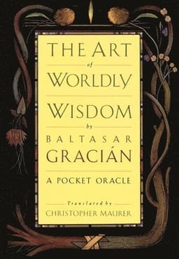 The Art of Worldly Wisdom: A Pocket Oracle