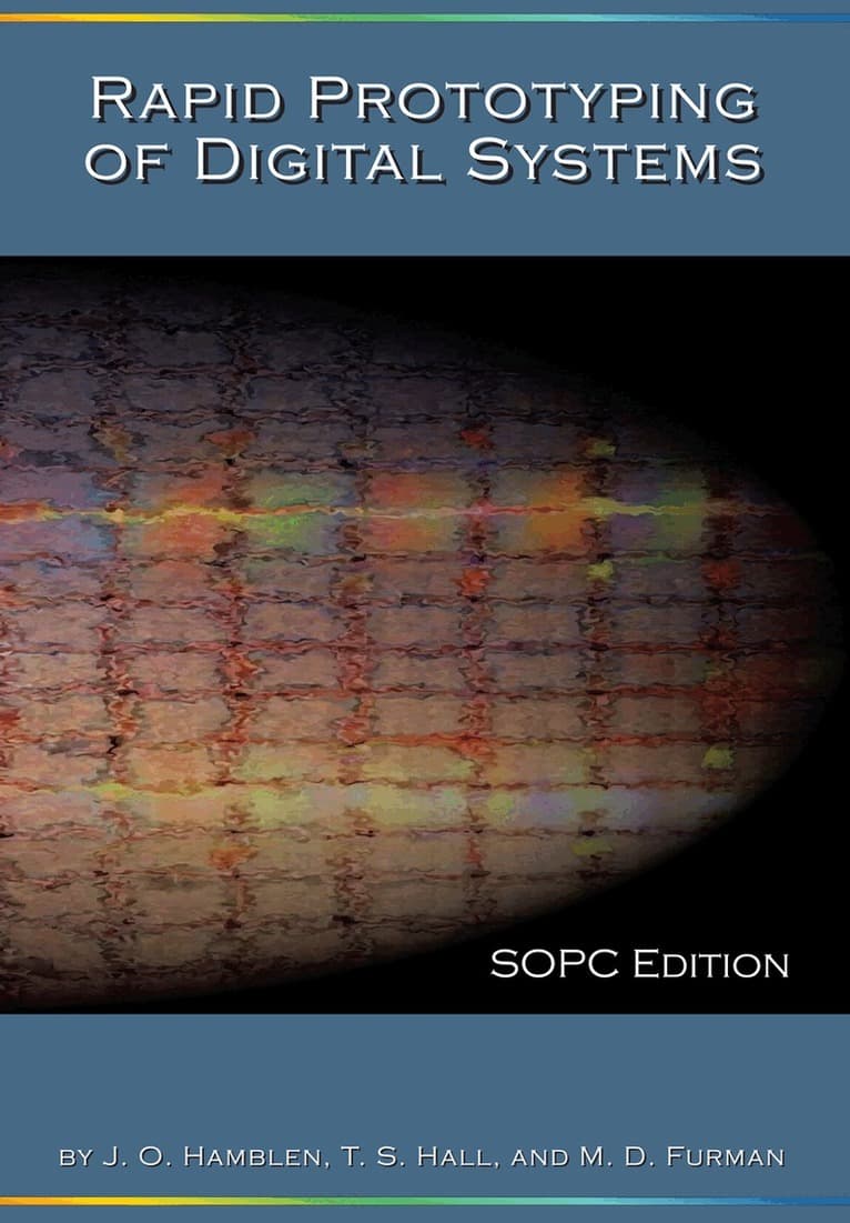 Rapid Prototyping of Digital Systems