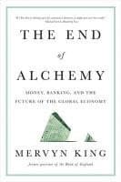 The End of Alchemy - Money, Banking, and the Future of the Global Economy