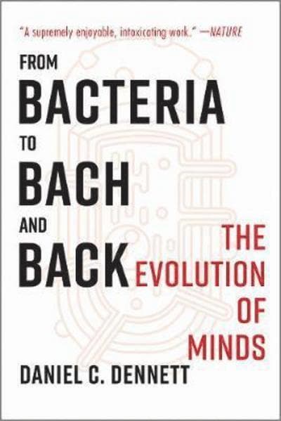 Omslag till boken From Bacteria to Bach and Back av Daniel C. Dennett