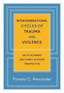 Intergenerational Cycles of Trauma and Violence